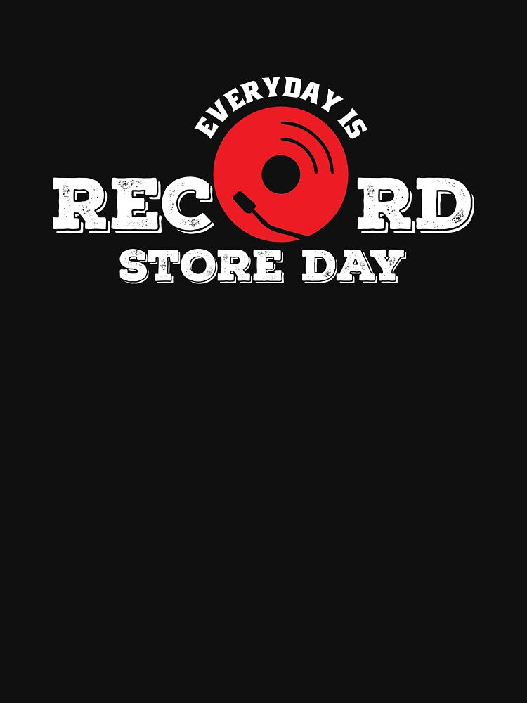 Everyday Is Record Store Day Vinyl Record Vintage Record DJ Record Shirt