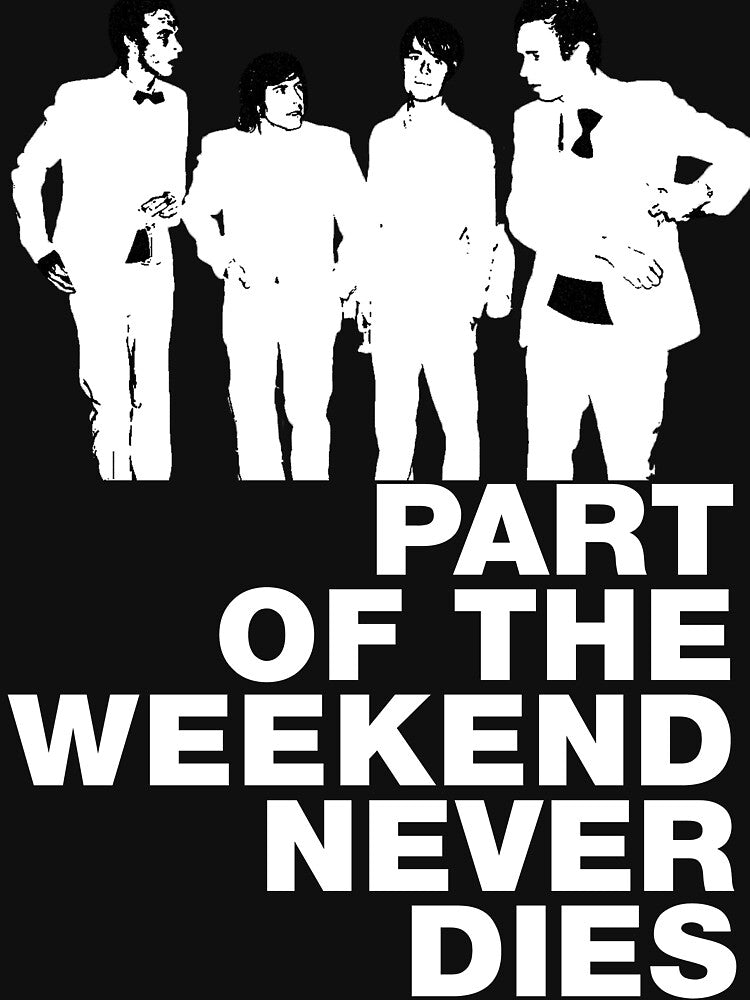 Soulwax - Part Of The Weekend Never Dies Shirt