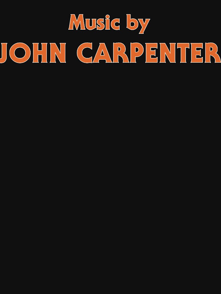 Music By JOHN CARPENTER Shirt