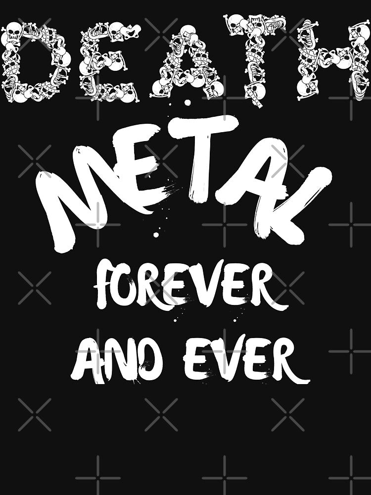 DEATH Metal Forever And Ever Shirt