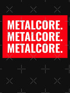 Metalcore Metalcore Metalcore - Heavy Metal Metalcore Design Shirt