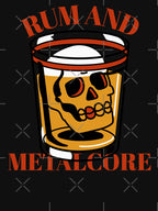 Rum And Metalcore - Heavy Metal Metalcore Design Shirt