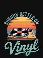 Sounds Better On Vinyl - Music Lover Disc Records Collecto Shirt