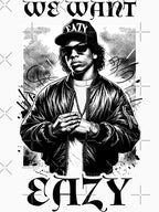 We Want Eazy E - Gangster Rapper Compton NWA Shirt