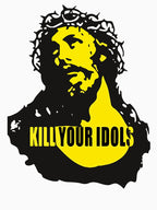 Kill Your Idols Shirt
