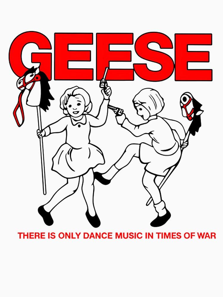 Geese There Is Only Dance Music In Times Of War Funny Shirt
