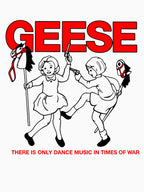 Geese There Is Only Dance Music In Times Of War Funny Shirt
