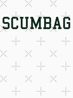 Scumbag Shirt