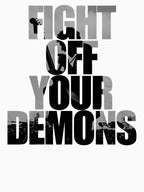 Fight Off Your Demons Shirt