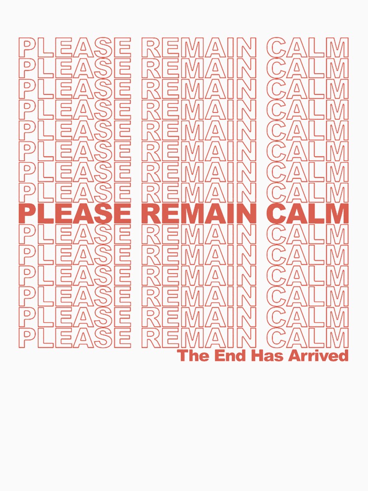 Please Remain Calm Shirt