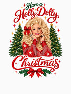 Have A Holly Dolly Christmas Holiday Shirt