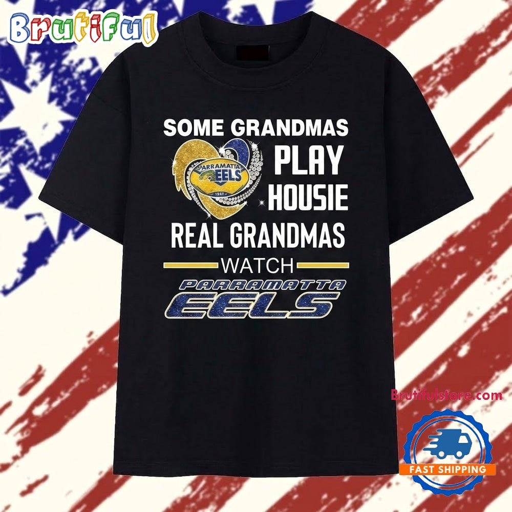 Real Grandmas Watch Parramatta Eels Rugby League Fans Graphic T Shirt