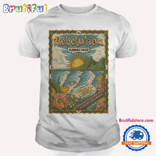 Rebelution With Special Guest Tribal Seeds Hawaii 2025 T Shirt