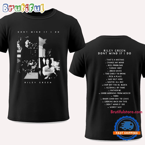 Riley Green Don’t Mind If I Do Album 2024 T Shirt