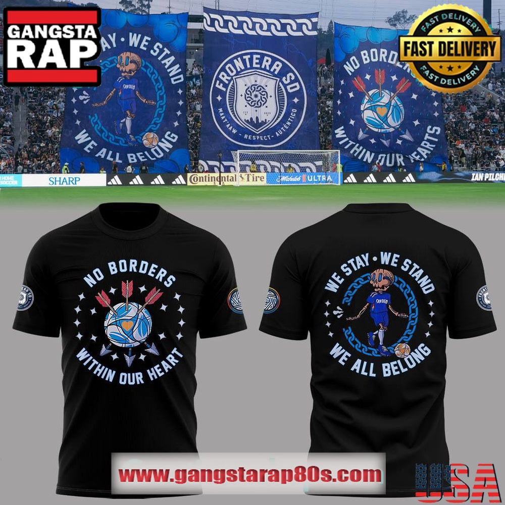 San Diego FC ” We Stay.We Stand.We All Belong” Unisex T Shirt