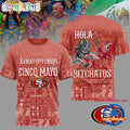 San Francisco 49ers 2026 NFL Hola Bitchatos Cinco De Mayo Limited Edition 3D T Shirt