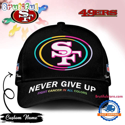 San Francisco 49ers Never Give Up Fight Cancer In All Colors Classic Cap