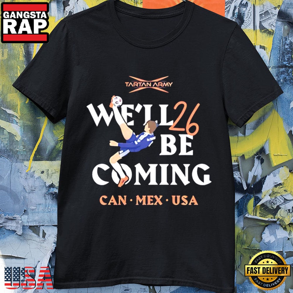 Scott McTominay Overhead Kick We’ll Be Coming 2026 T Shirt