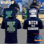 Seattle Seahawks Belt to Ass Bitch I’m A Seahawks Limited Edition Hoodie T-Shirt