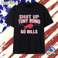 Shut Up Tony Romo Go Bills T Shirt