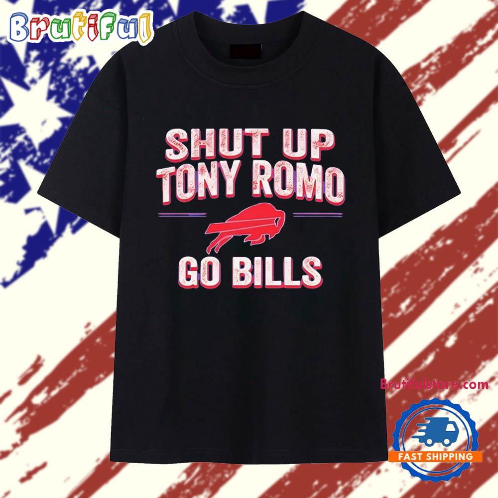 Shut Up Tony Romo Go Bills T Shirt