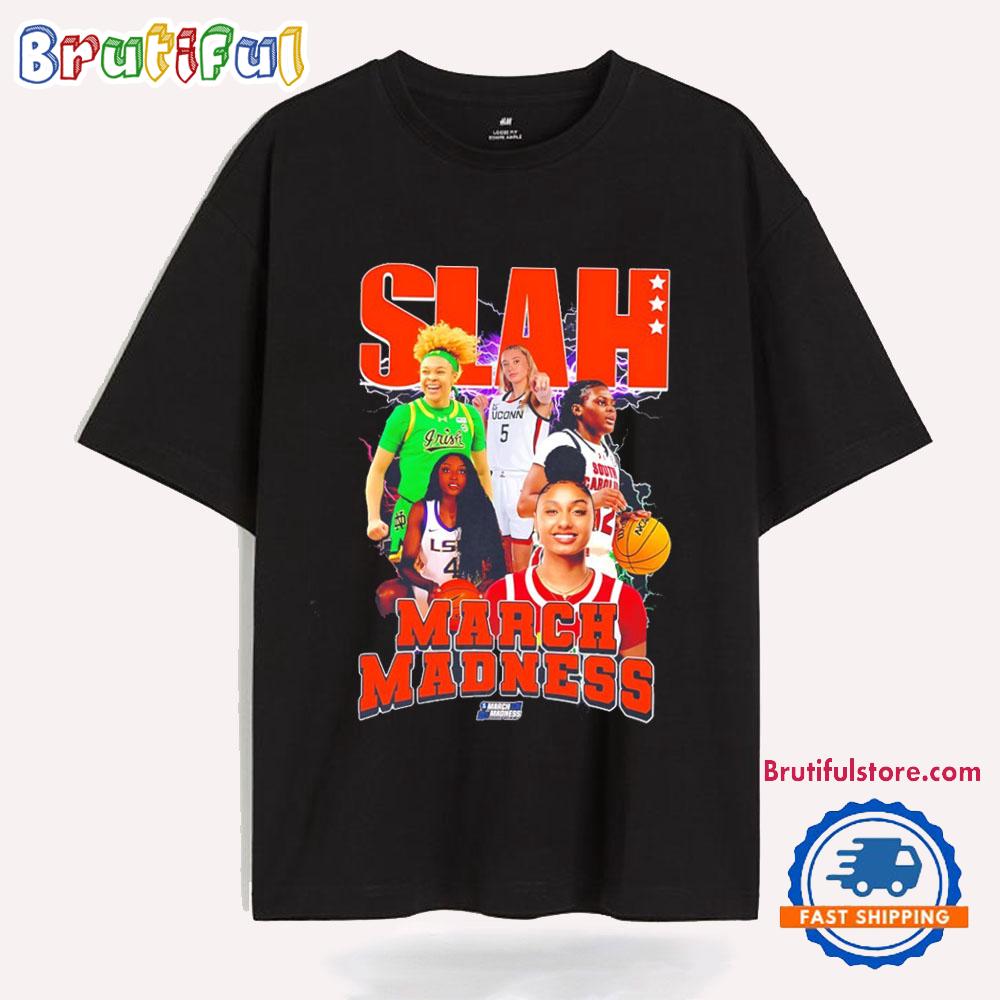 Slah March Madness Ncaa Women’s Basketball T Shirt