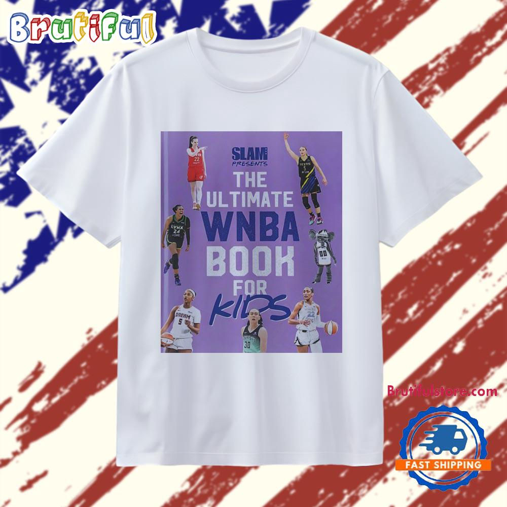 SLAM presents the ultimate WNBA book for kids T Shirt