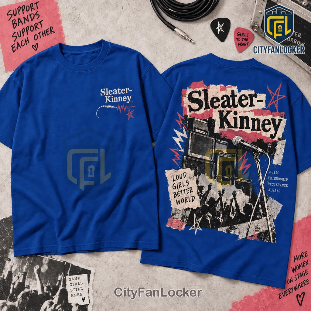 Sleater-Kinney Loud Girls Better World Shirt