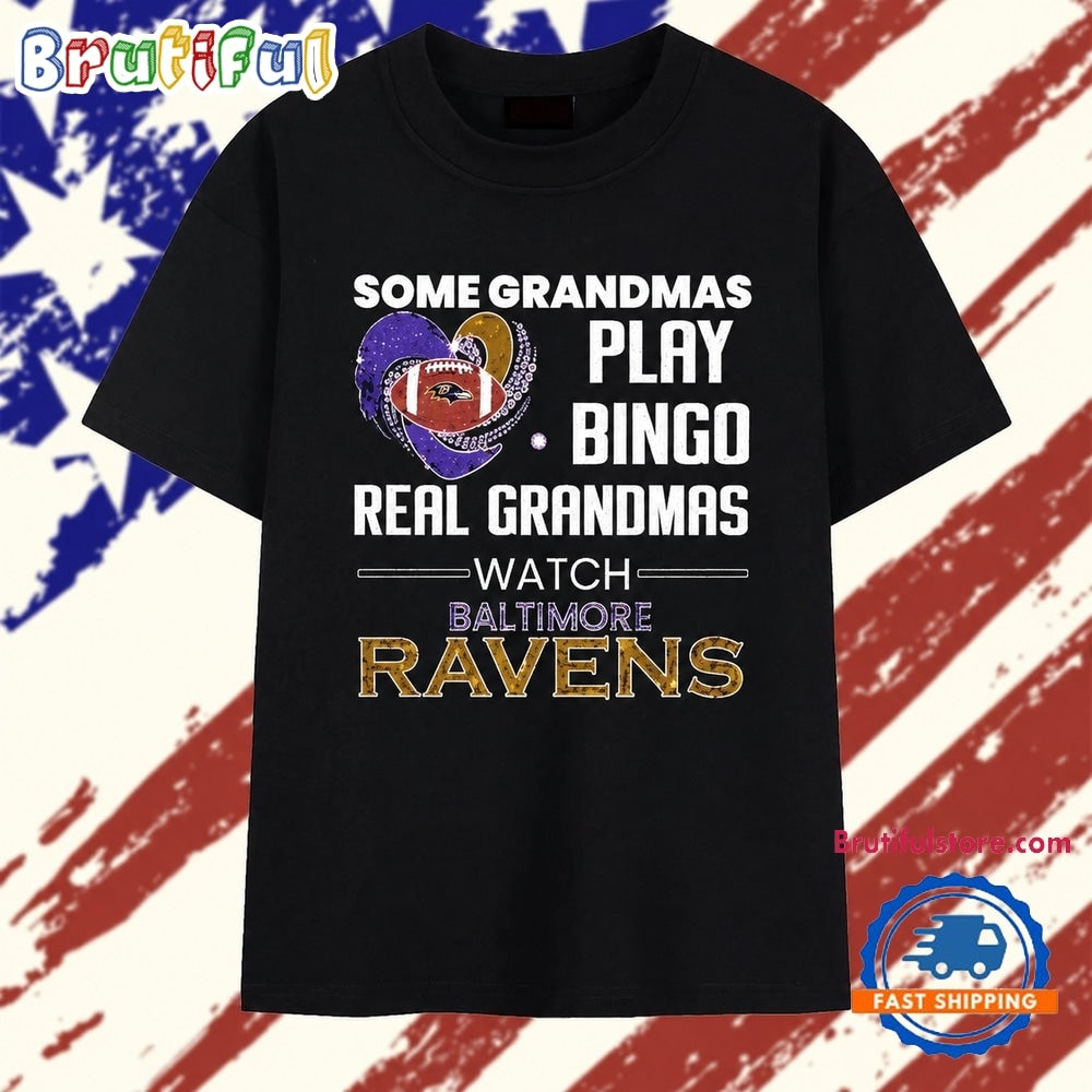 Some Grandmas Play Bingo Real Grandmas Watch Baltimore Ravens 2026 Premium T Shirts
