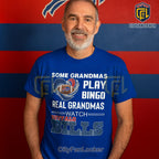 Some Grandmas Play Bingo Real Grandmas Watch Bufalo Bills Shirt