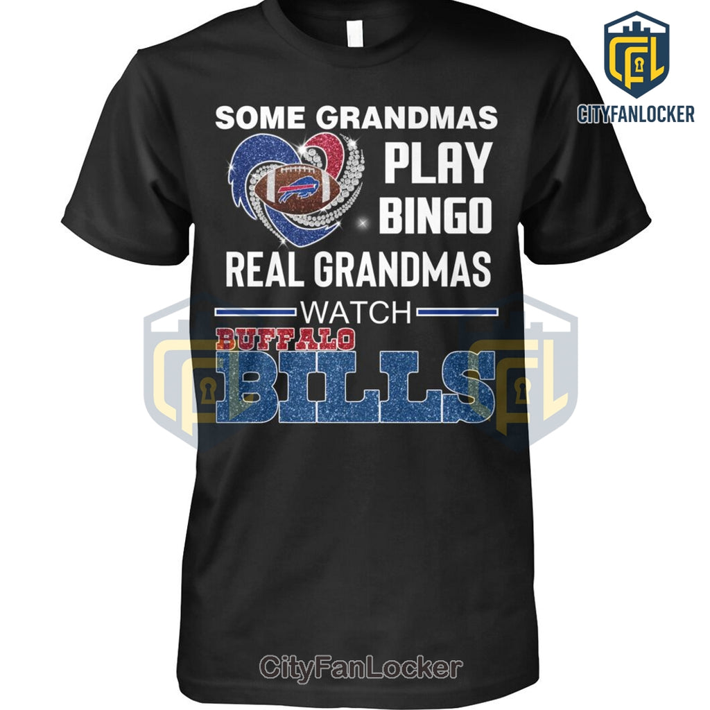 Some Grandmas Play Bingo Real Grandmas Watch Bufalo Bills Shirt