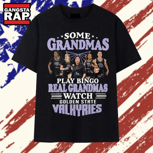 Some Grandmas Play Bingo Real Grandmas Watch Golden State Valkyries T Shirt