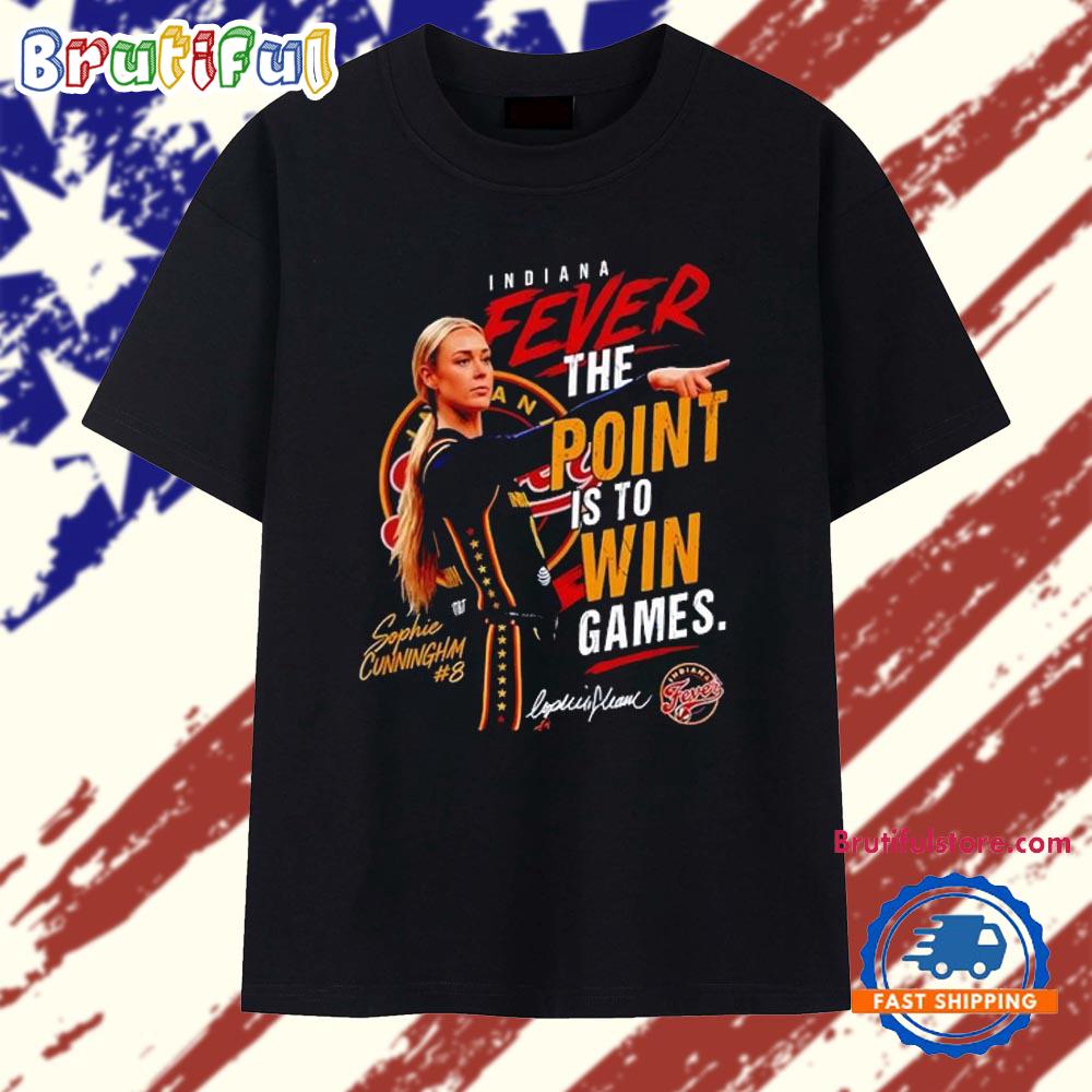 Sophie Cunningham Indiana Fever The Point Is to Win Games T Shirt