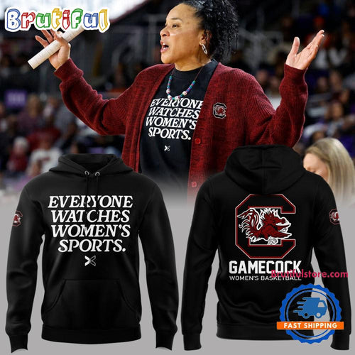 South Carolina Women’s Basketball Everyone Watches Women’s Sports Hoodie T-Shirt