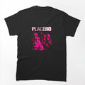 Placebo Band Shirt