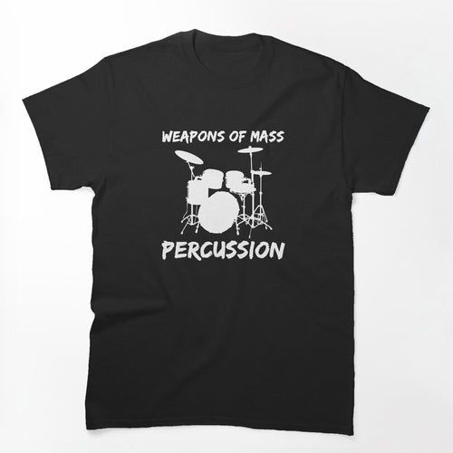 Drummer Weapons Of Mass Percussion Shirt