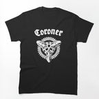 CORONER THRASH METAL LEGACY LIVES ON Shirt
