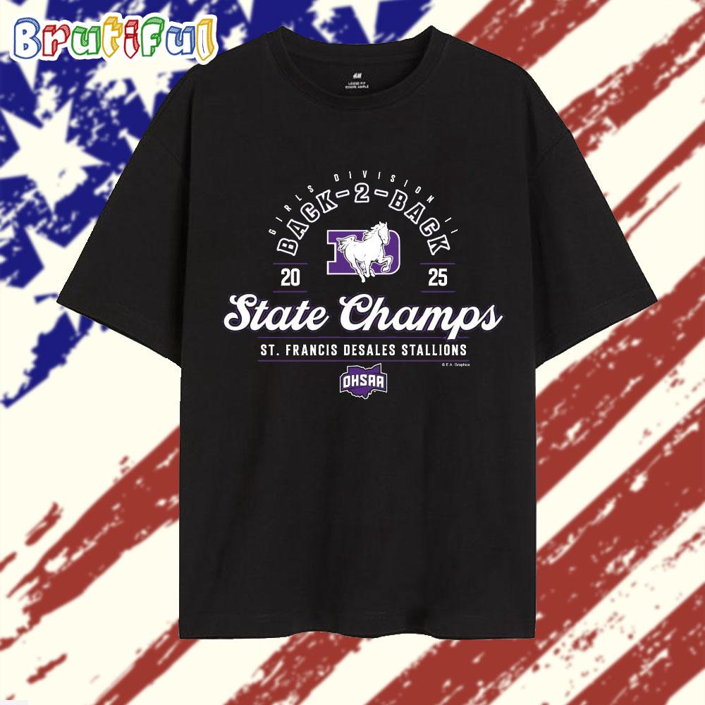 St. Francis DeSales Stallions 2025 Girls Lacrosse D2 Back 2 Back State Champions T Shirt