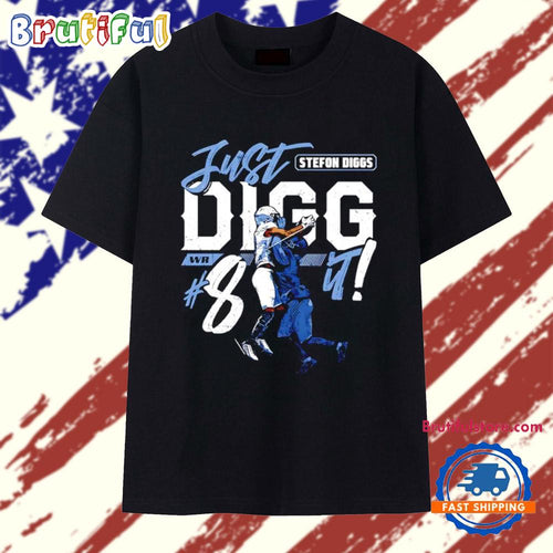 Stefon Diggs New England Patriots Just Digg It T Shirt
