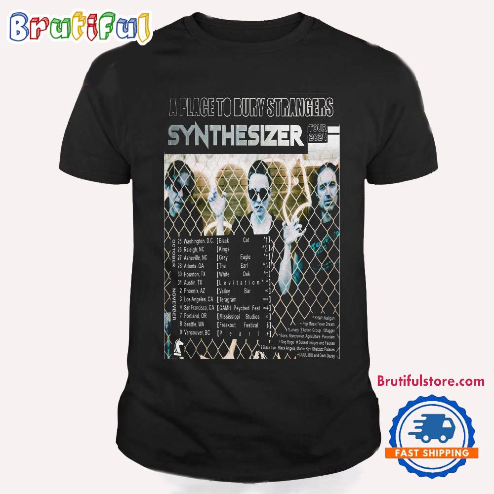 Syn The Sizer A Place To Bury Strangers Tour Oct-Nov 2024 T Shirt