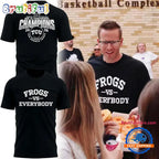 TCU Horned Frogs 2026 Coach Mark Campbell Frogs Vs Everybody Big 12 Conference Champions Hoodie T-Shirt