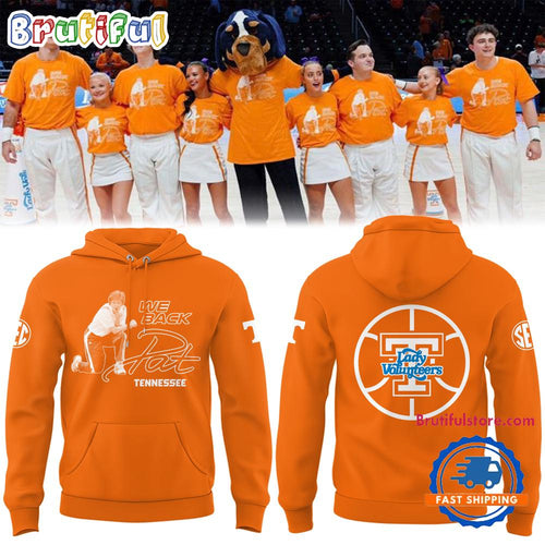 Tennessee Volunteers We Back Pat Lady Vols Basketball Limited Edition 2025 Hoodie T-Shirt