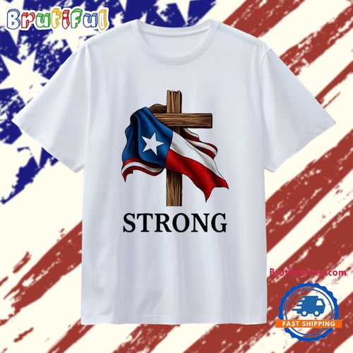 Texas Strong Faith Cross T Shirt