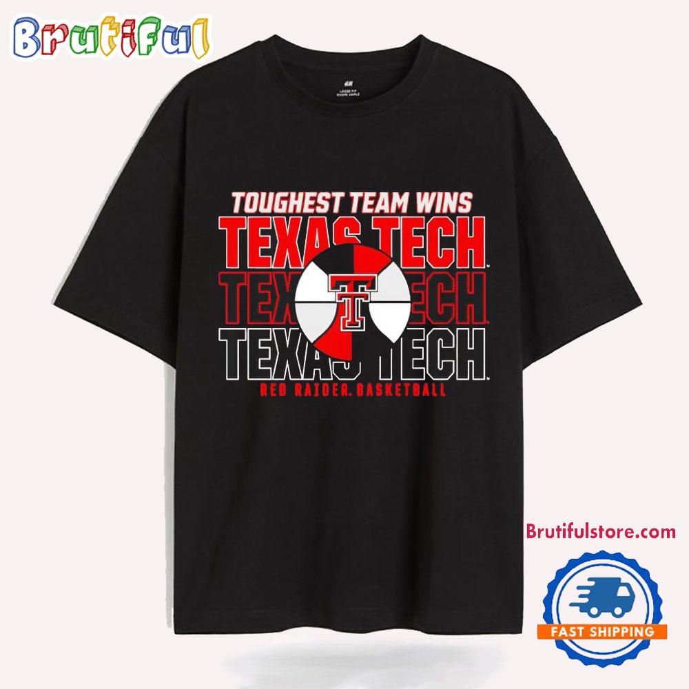 Texas Tech Red Raiders Basketball Toughest Team Wins T Shirt