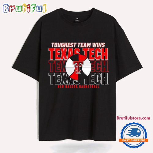 Texas Tech Red Raiders Basketball Toughest Team Wins T Shirt