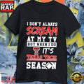 Texas Tech Red Raiders Season 2026 I Don’t Always Scream at My TV T-Shirt