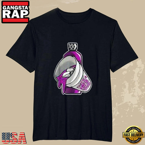 That’s A Awful Lot Of Cough Syrup Tshirt
