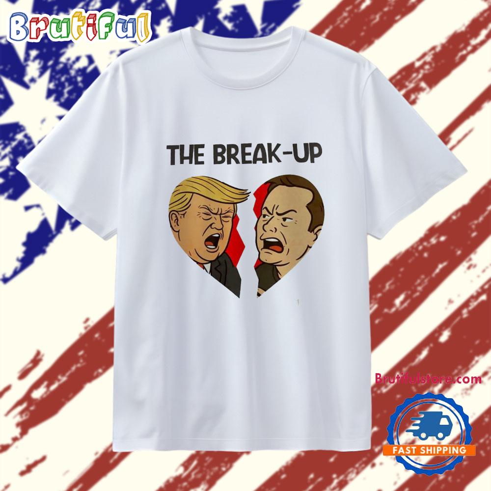 The Break-Up Trump Vs Musk T Shirt