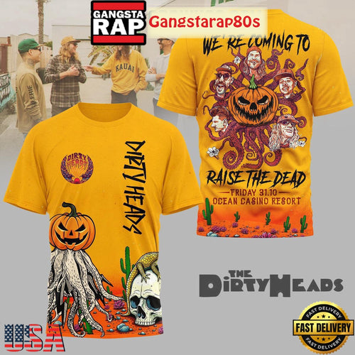 The Dirty Heads We’re Coming To Raise The Dead Special T Shirt