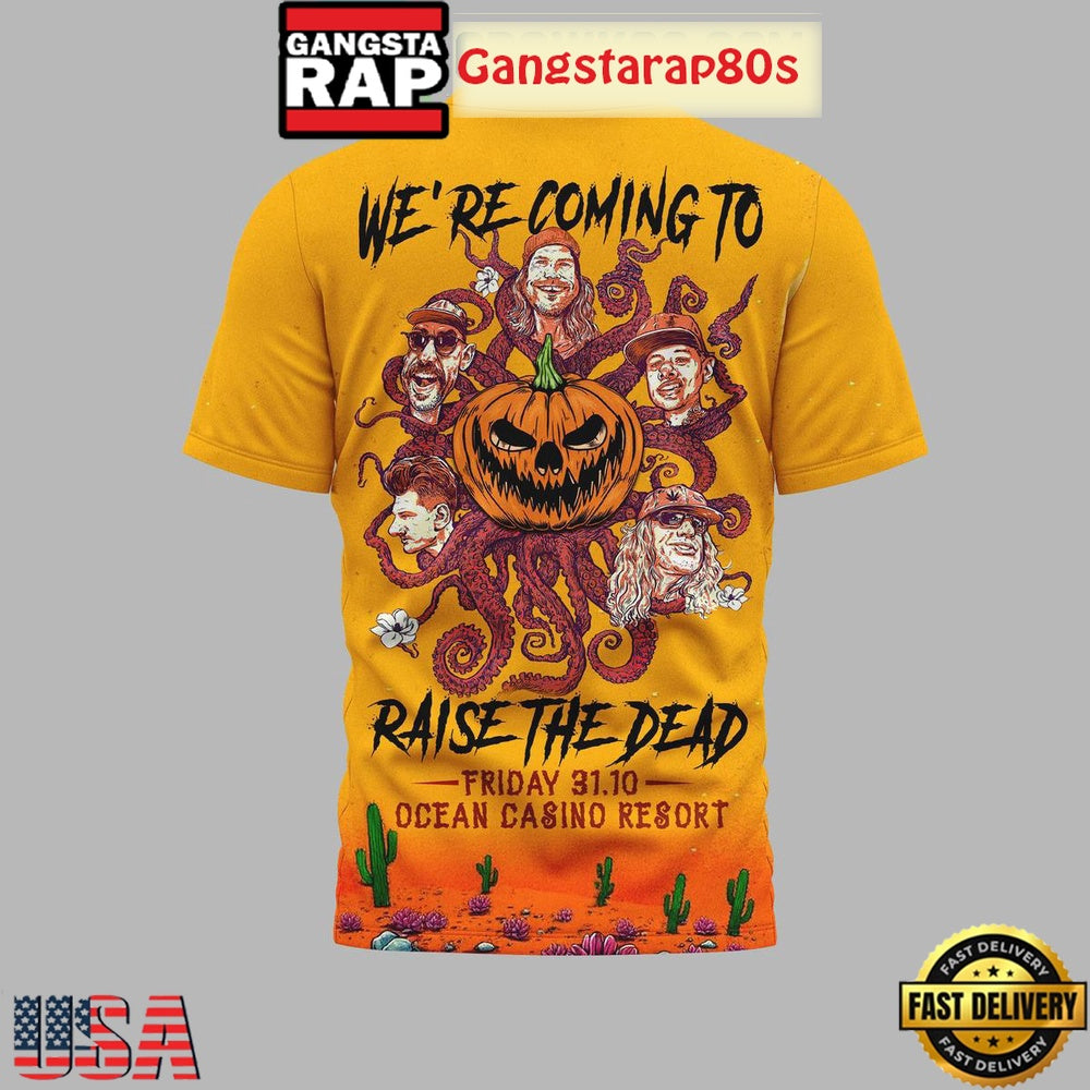 The Dirty Heads We’re Coming To Raise The Dead Special T Shirt